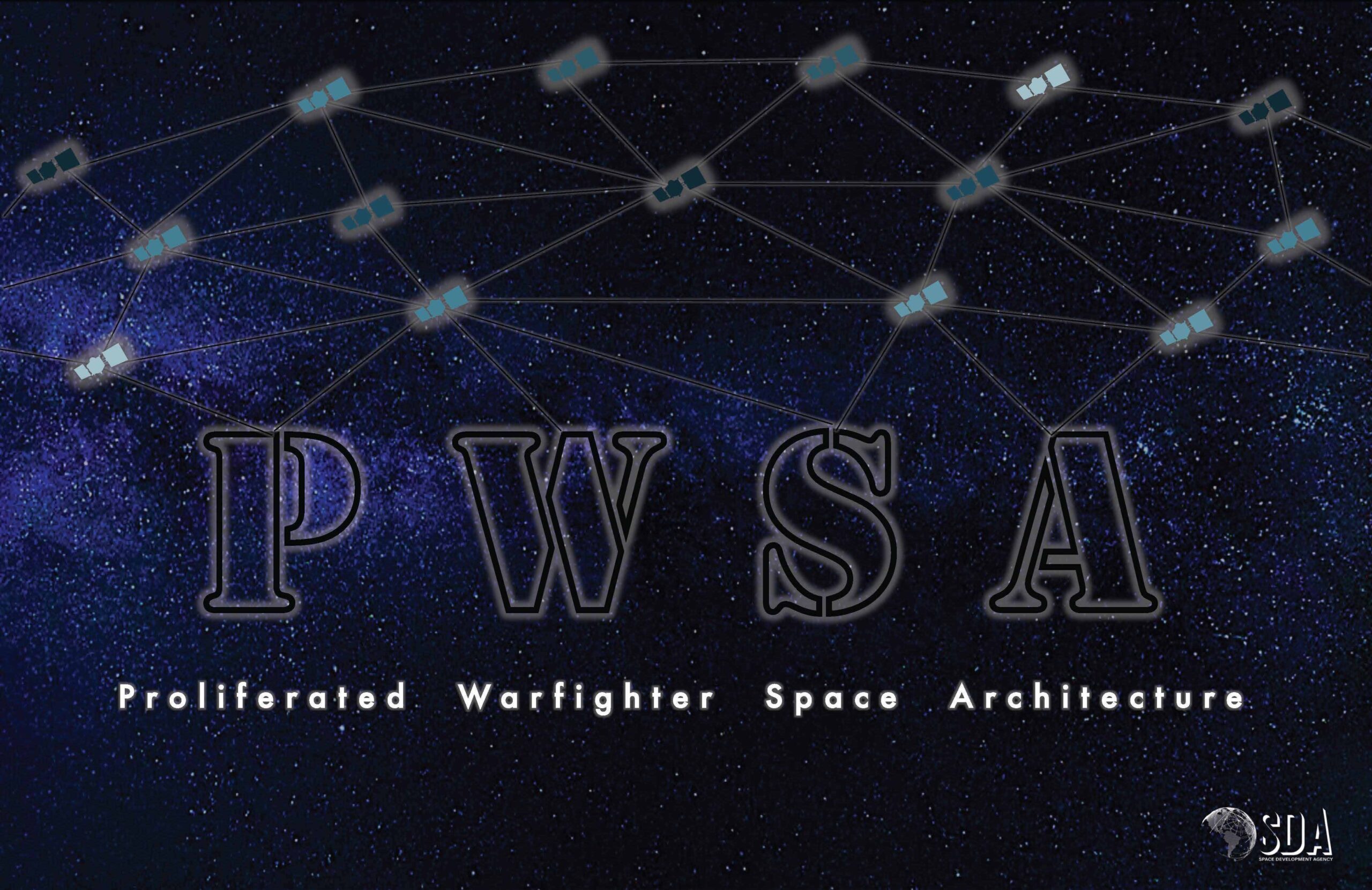 The Space Development Agency (SDA) has renamed its proliferated LEO constellation as the Proliferated Warfighter Space Architecture, or PWSA. Logo: SDA 