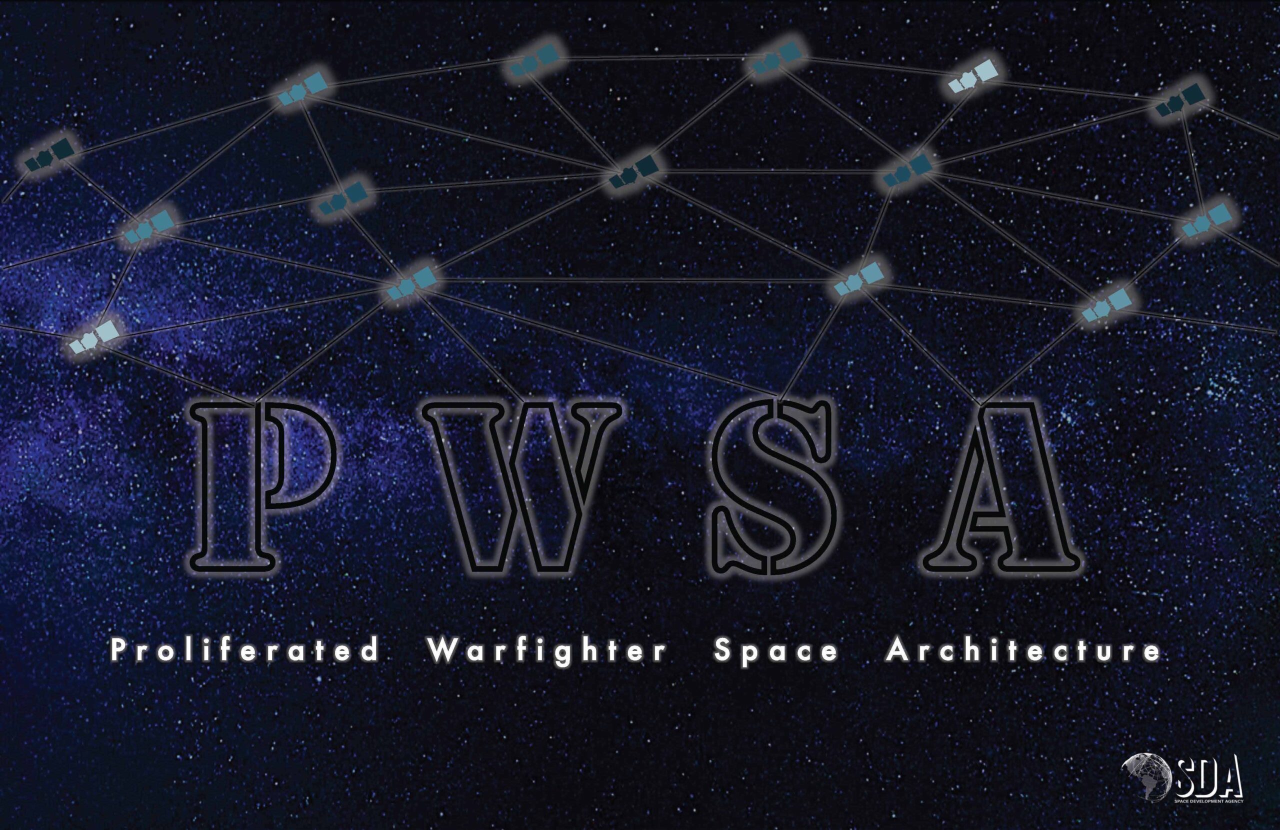 The Space Development Agency (SDA) has renamed its proliferated LEO constellation as the Proliferated Warfighter Space Architecture, or PWSA. Logo: SDA